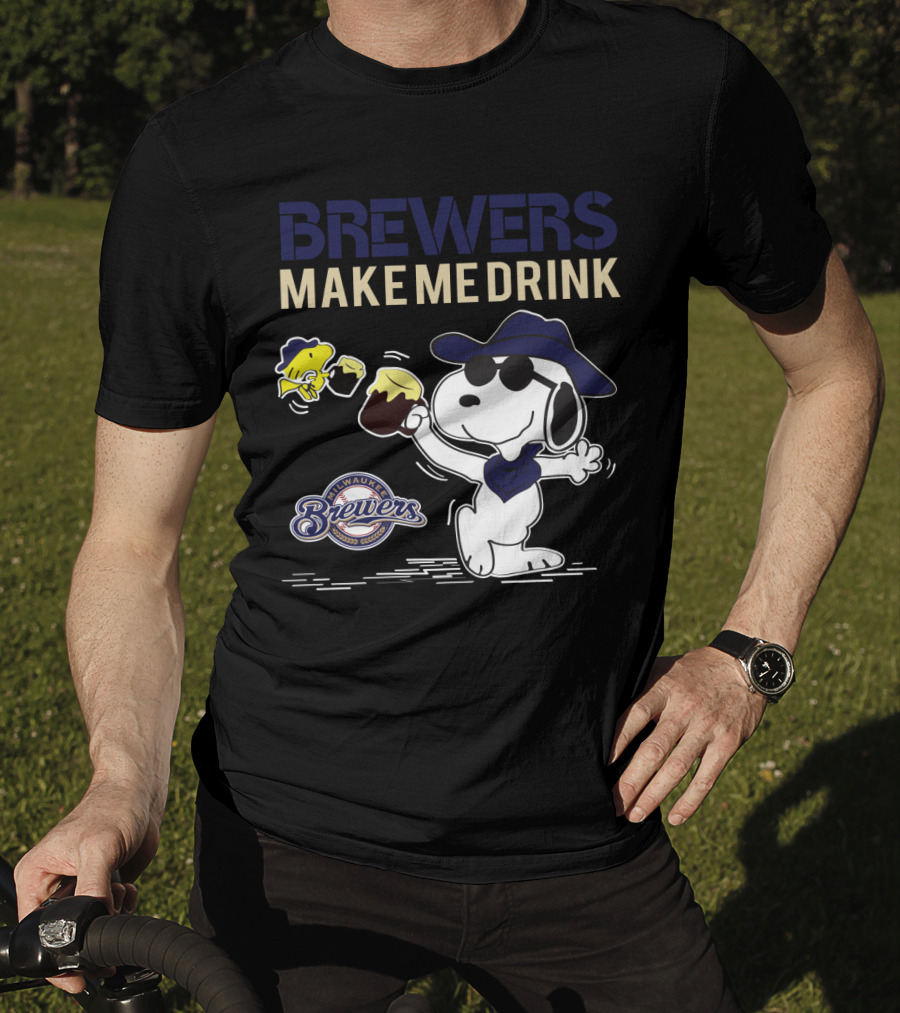Brewers Make Me Drink Snoopy Milwaukee Brewers T-Shirt