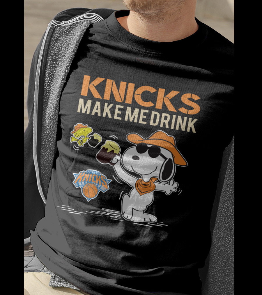 Knicks Make Me Drink Snoopy New York Knicks Fans T-Shirt