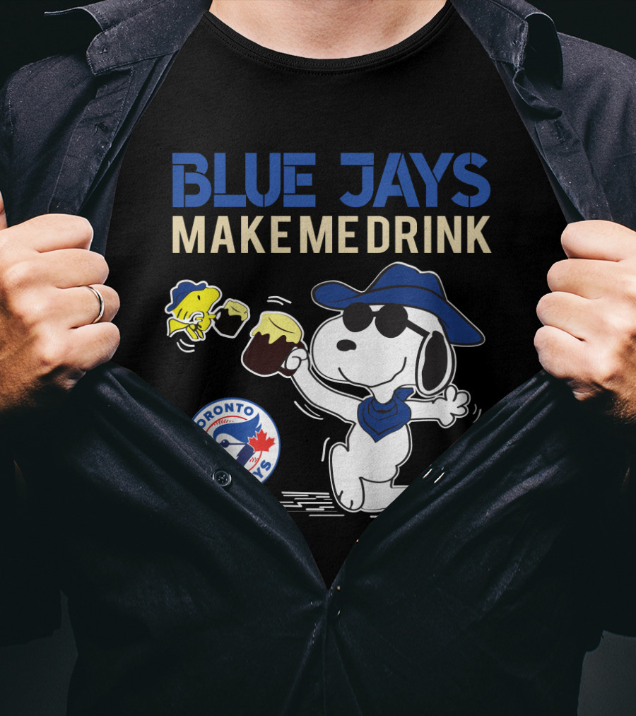 Snoopy Blue Jays Make Me Drink Toronto Blue Jays Fans T-Shirt