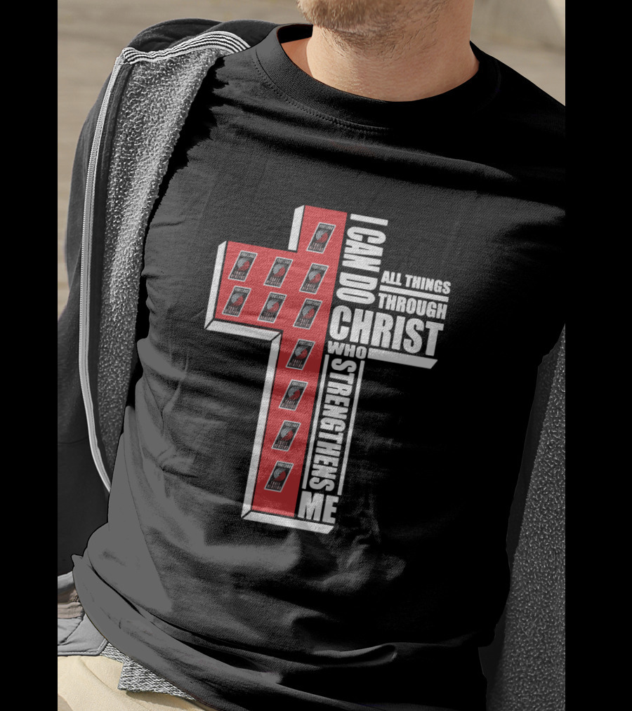 Blazers I Can Do All Things Through Christ Who Strengthens Me T-Shirt