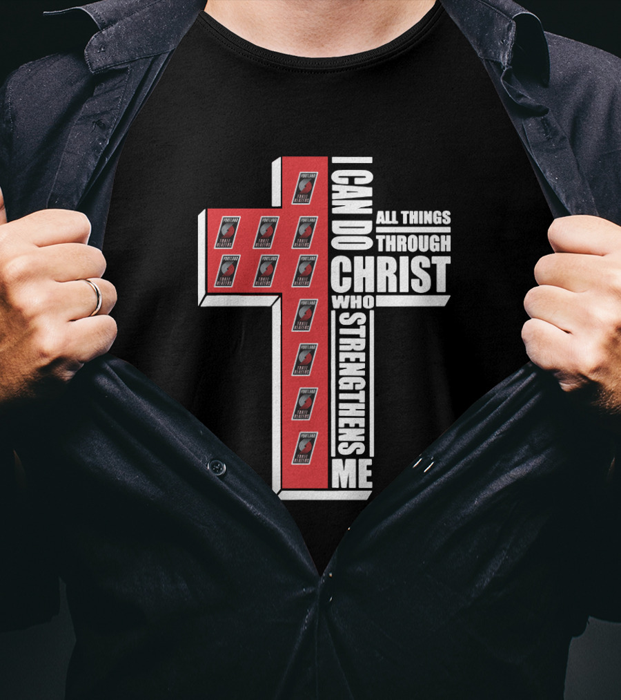 Blazers I Can Do All Things Through Christ Who Strengthens Me T-Shirt