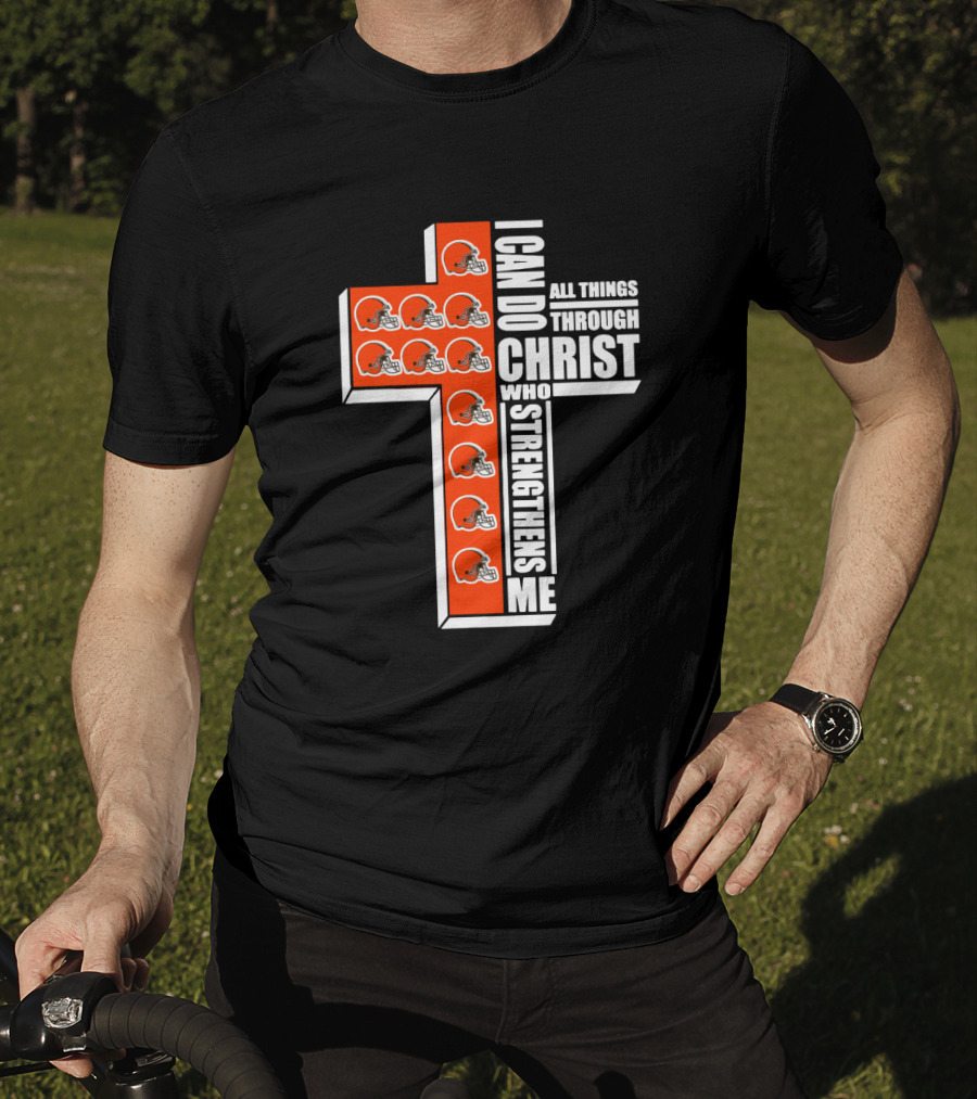 Browns I Can Do All Things Through Christ Who Strengthens Me Cross T-Shirt