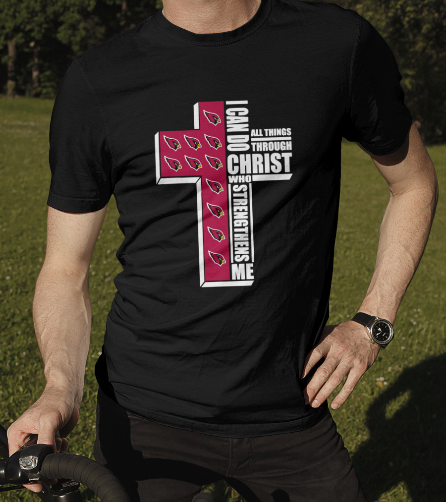 I Can Do All Things Through Christ Cardinals Strengthens Me T-Shirt