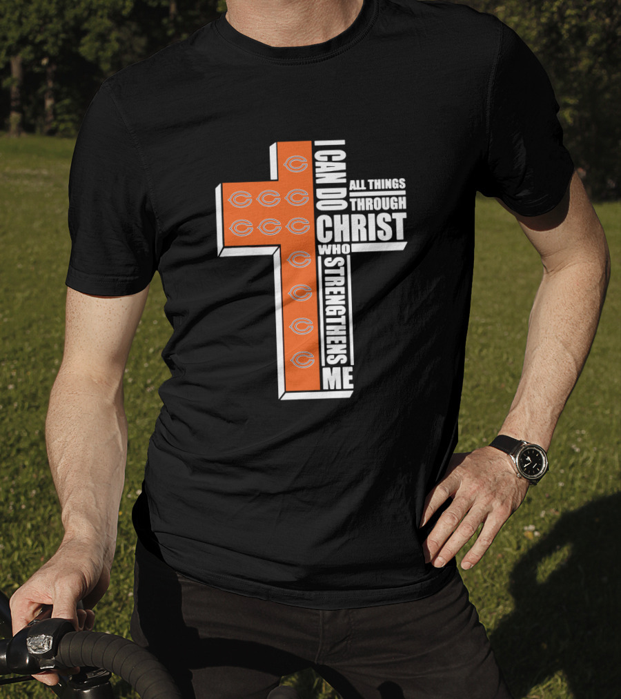 Chicago Bears I Can Do All Things Through Christ Who Strengthens Me T-Shirt