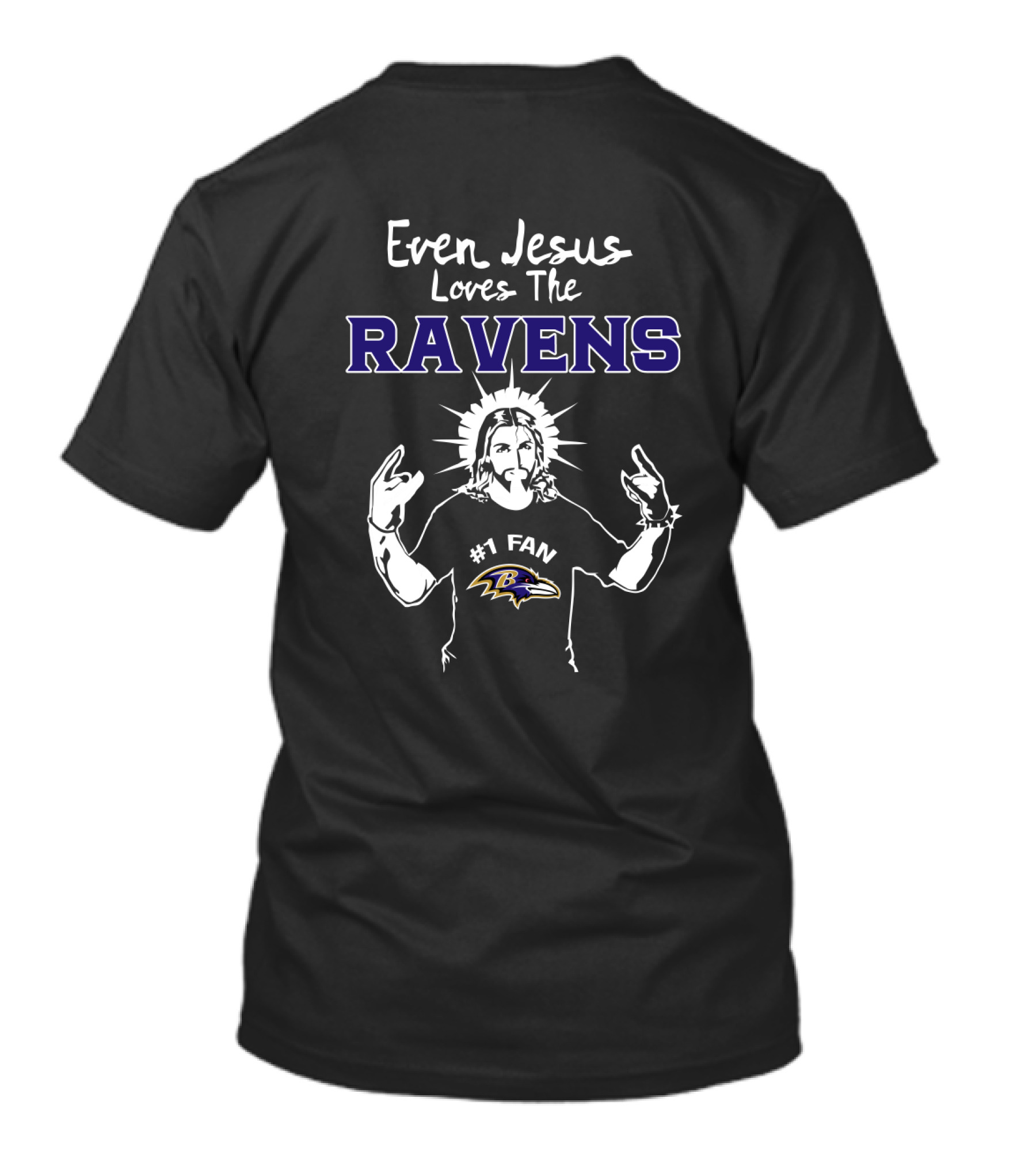 Even Jesus Loves The Ravens #1 Fan Baltimore Ravens T-Shirt