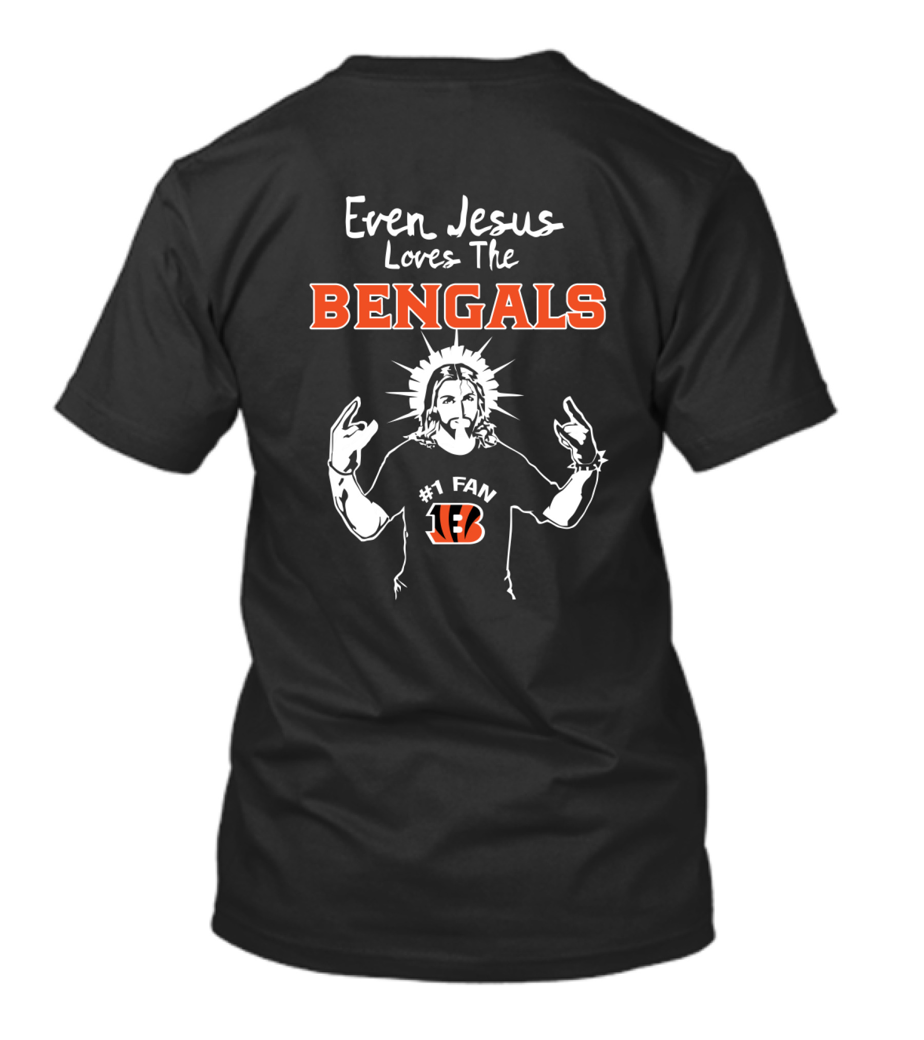 Even Jesus Loves The Bengals #1 Fan T-Shirt