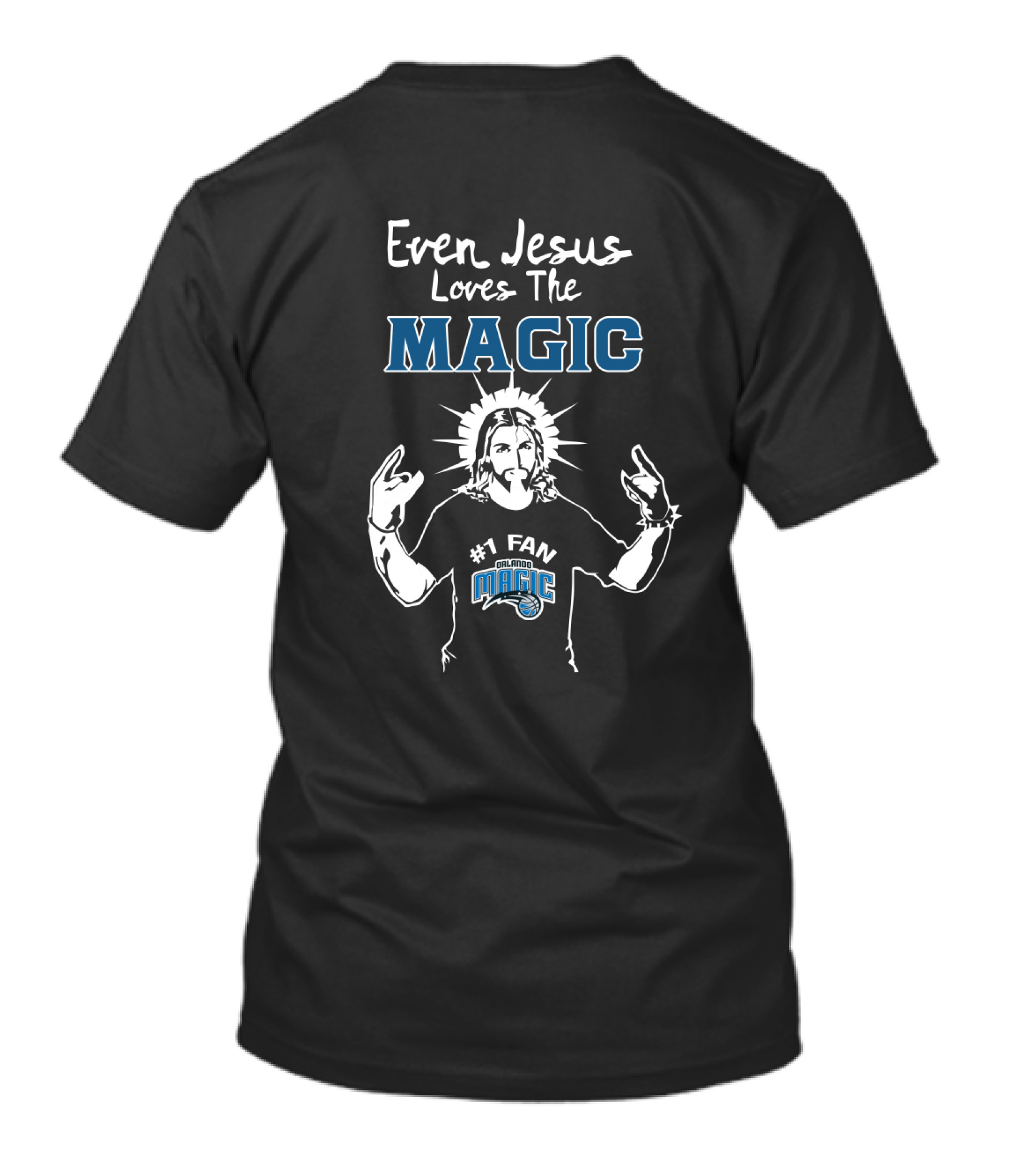 Even Jesus Loves The Orlando Magic #1 Fan T-Shirt
