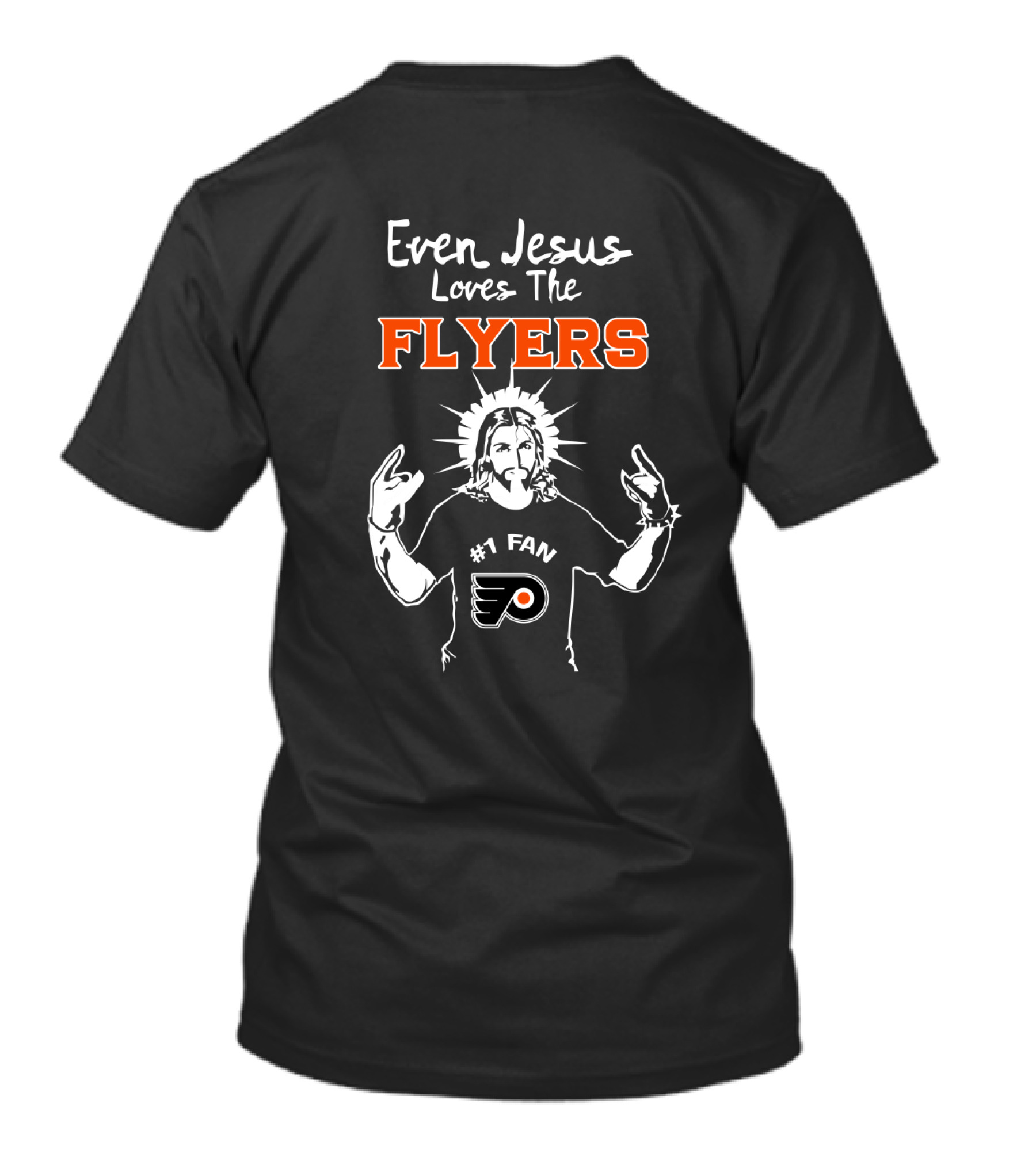 Even Jesus Loves The Flyers #1 Fan Philadelphia Hockey Enthusiast T-Shirt