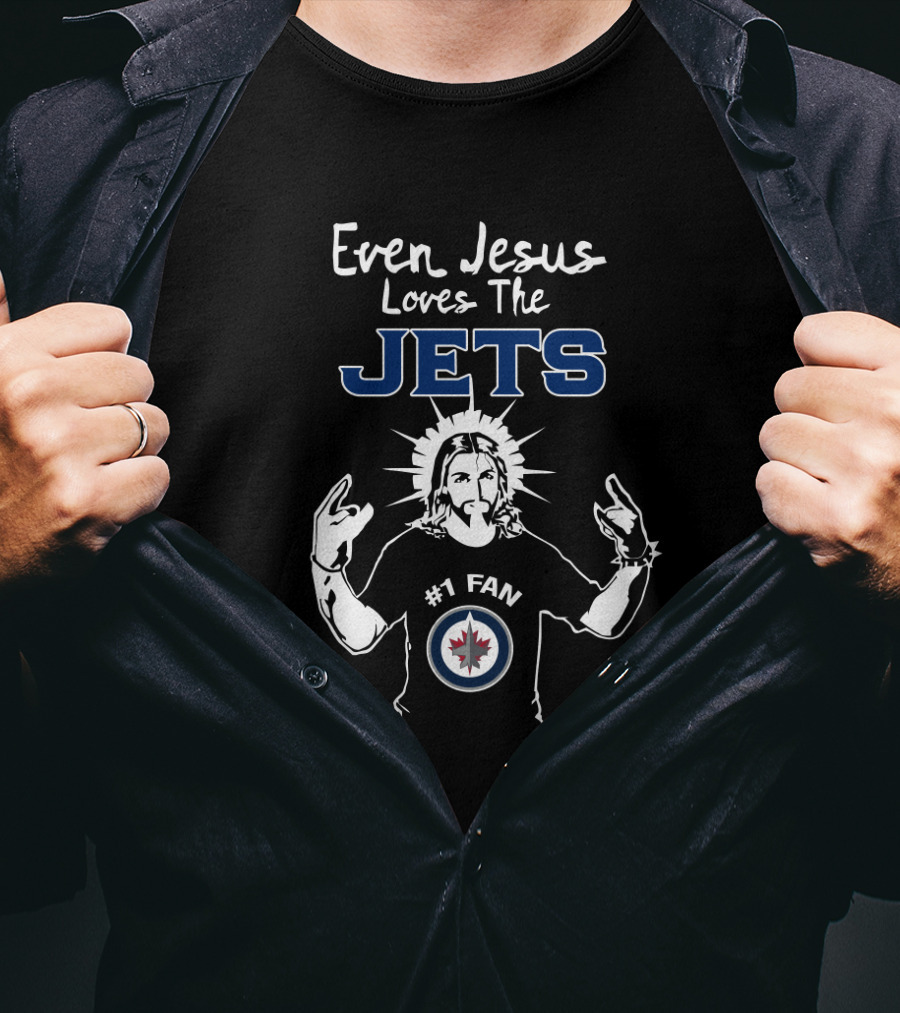 Even Jesus Loves The Jets Number 1 Fan Winnipeg Hockey T-Shirt