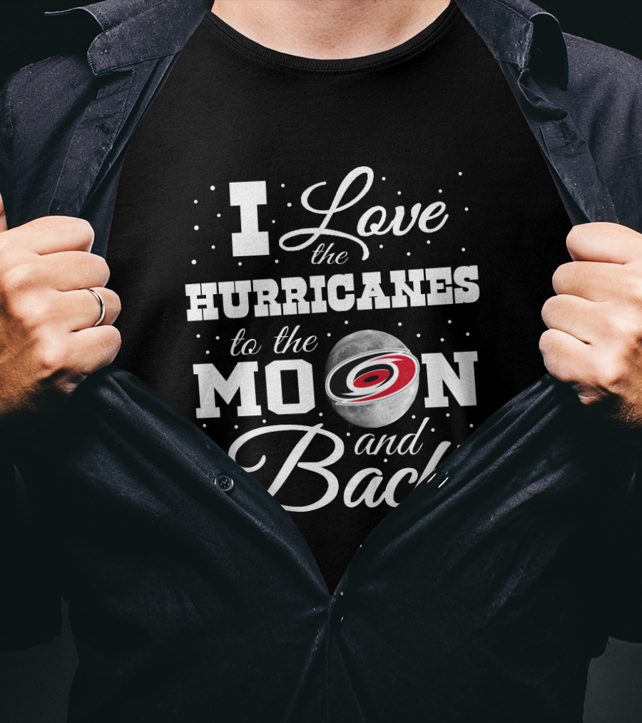 I Love The Carolina Hurricanes To The Moon And Back T-Shirt