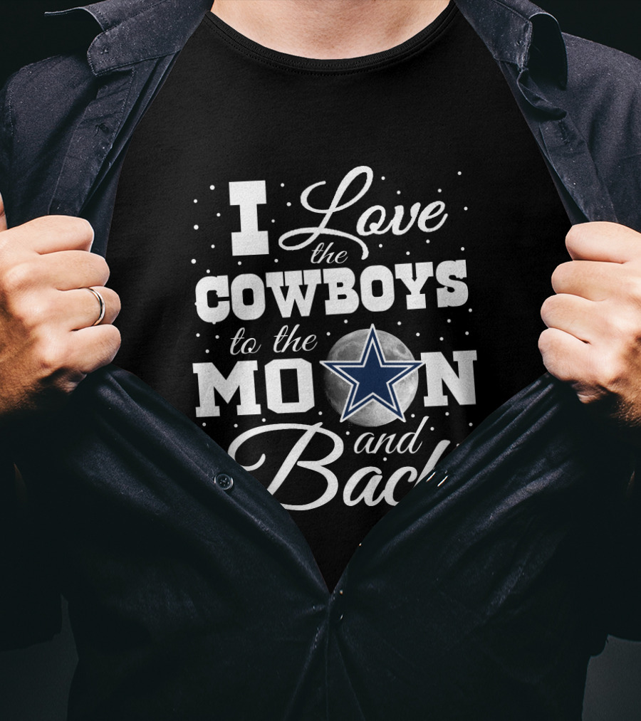 I Love The Cowboys To The Moon And Back With Star T-Shirt