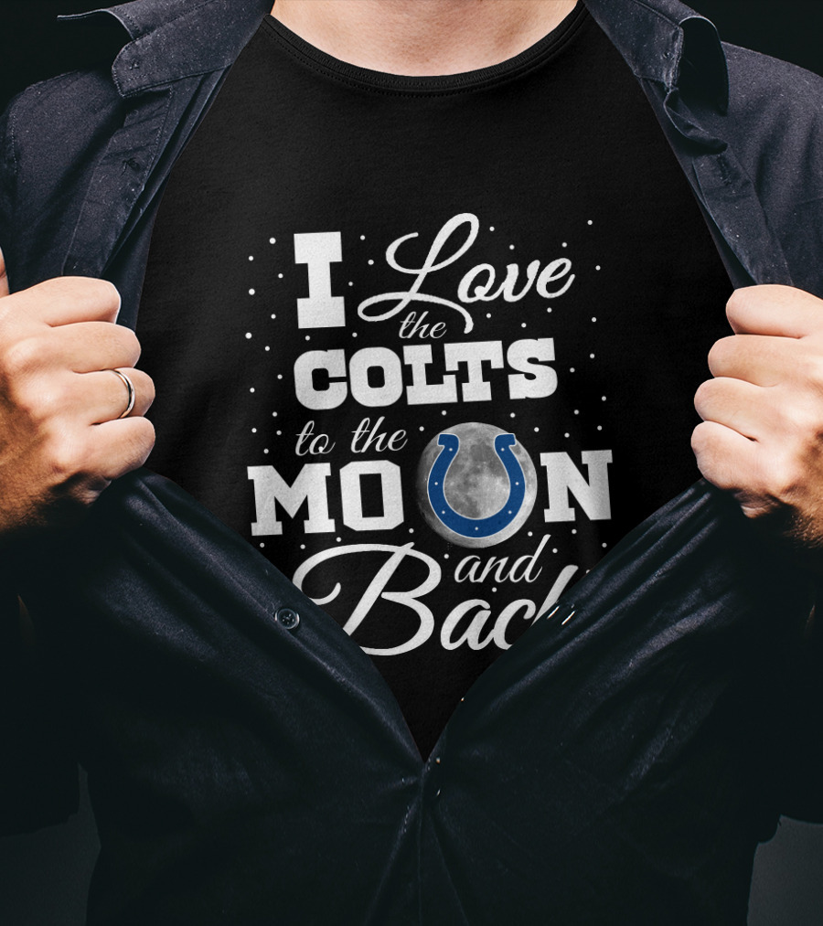 I Love The Colts To The Moon And Back T-Shirt