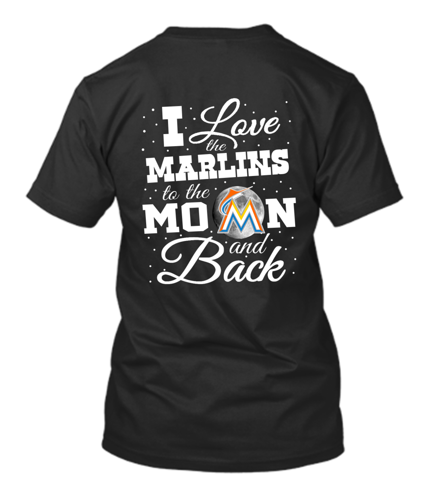 I Love The Miami Marlins To The Moon And Back With Logo And Lunar T-Shirt