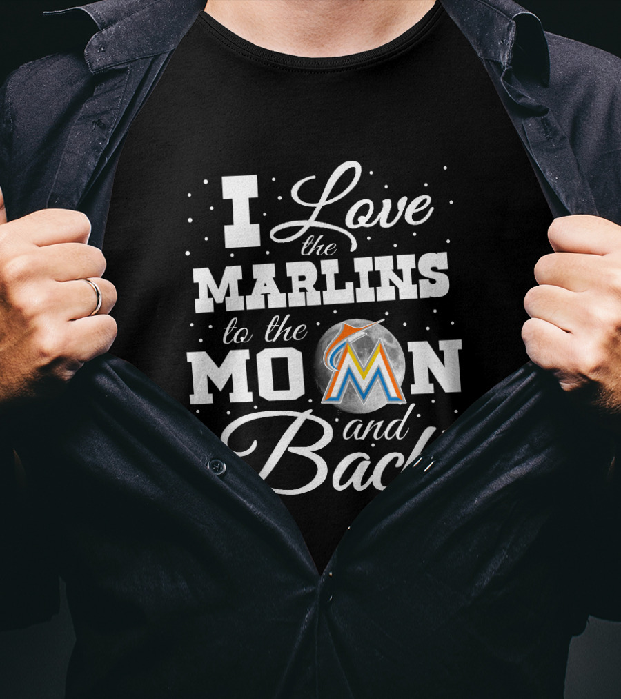 I Love The Miami Marlins To The Moon And Back With Logo And Lunar T-Shirt
