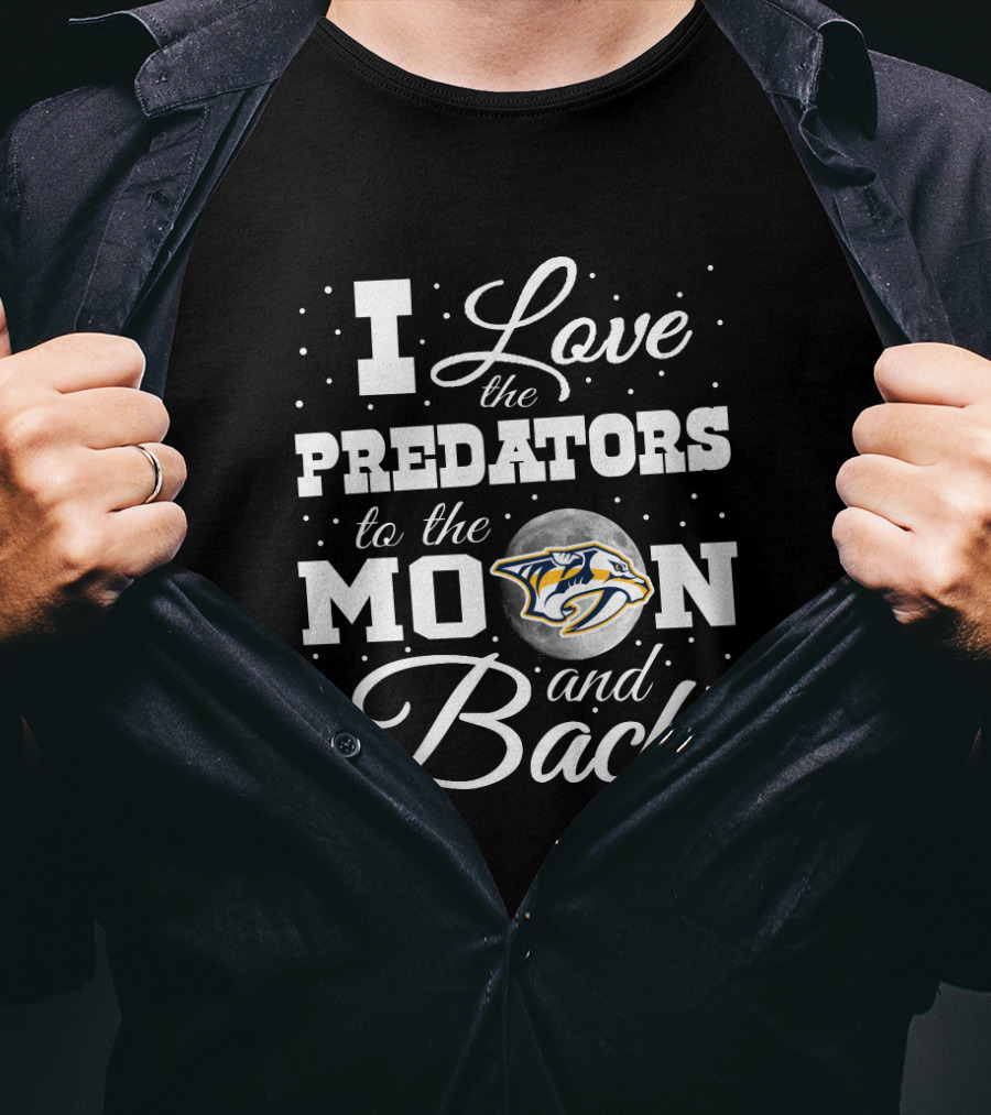 I Love The Predators To The Moon And Back Nashville Predators T-Shirt