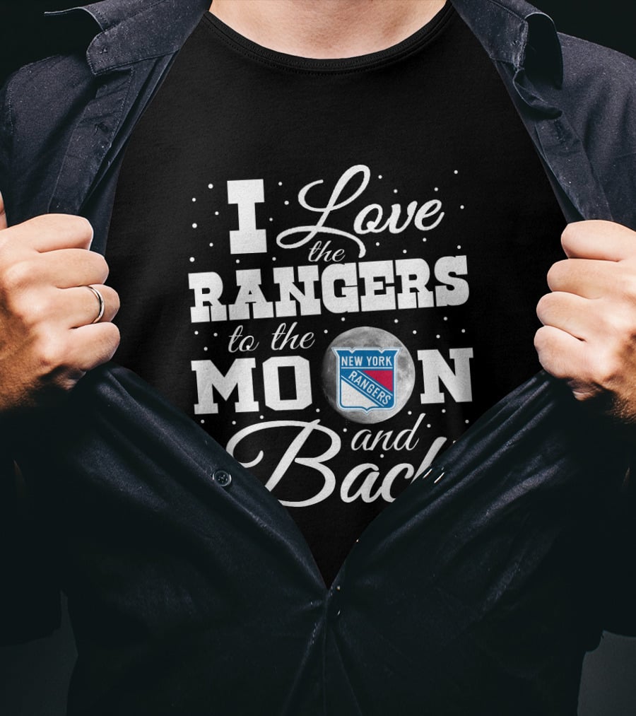 I Love The New York Rangers To The Moon And Back T-Shirt