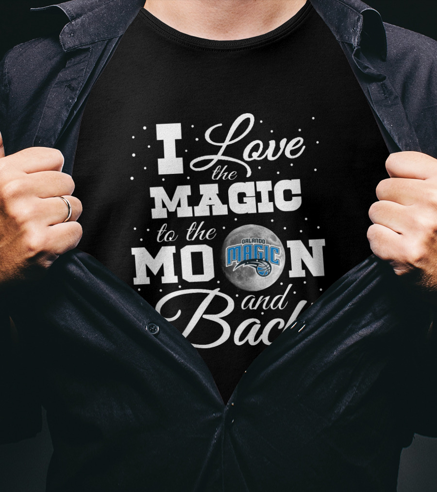 I Love The Orlando Magic To The Moon And Back T-Shirt