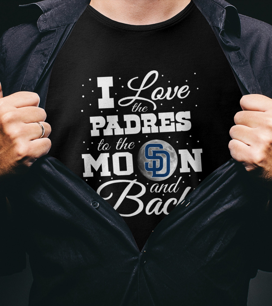 I Love The Padres To The Moon And Back SD T-Shirt