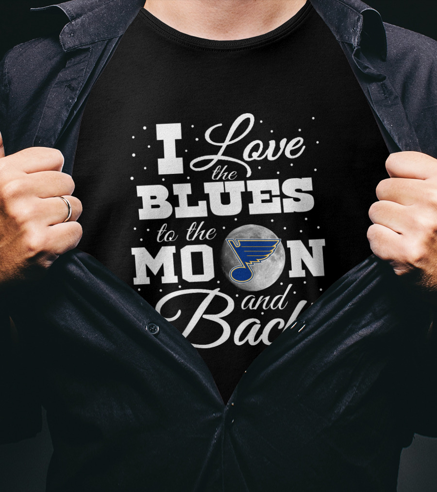 I Love The Blues To The Moon And Back St. Louis Blues T-Shirt