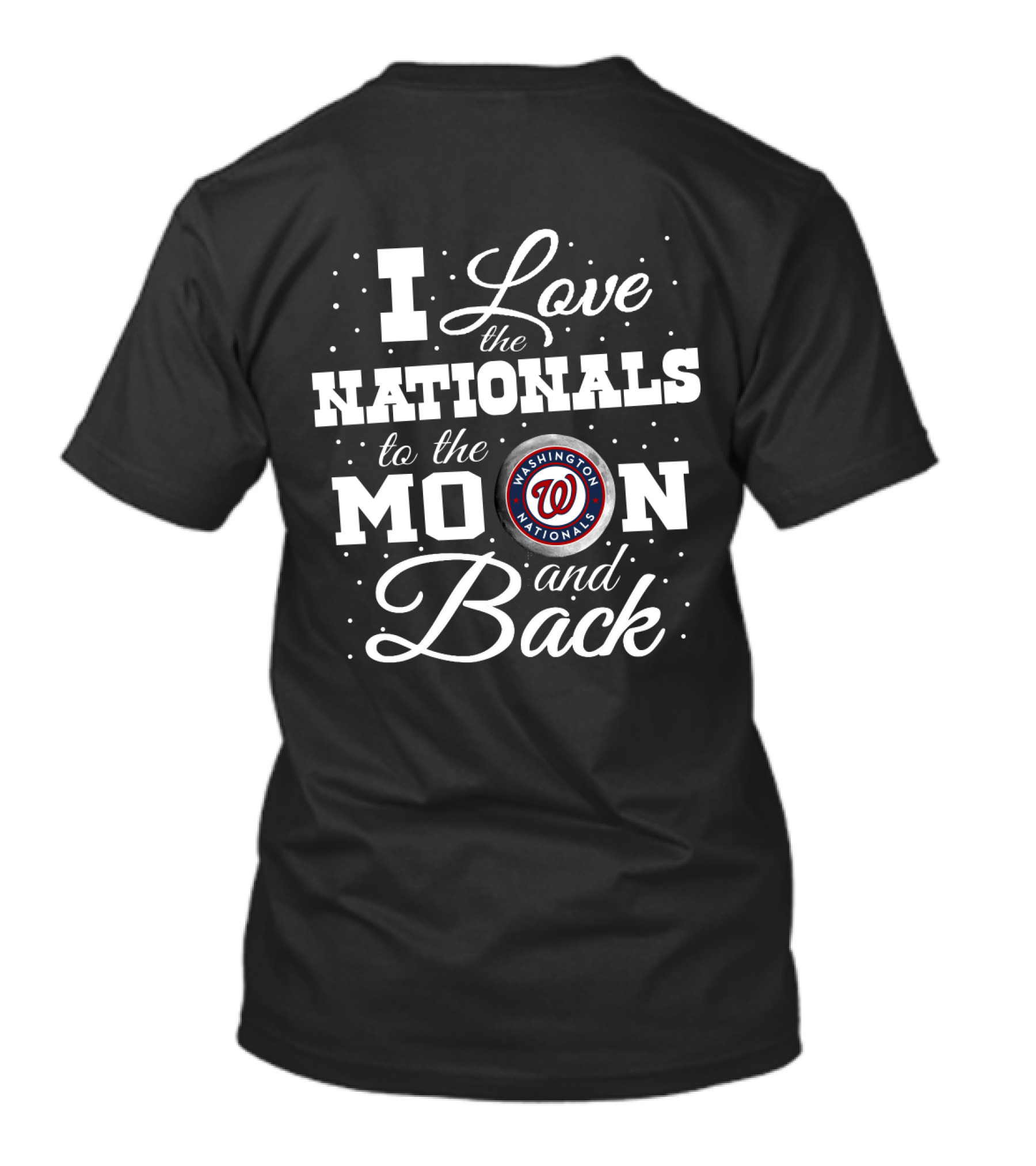 I Love The Nationals To The Moon And Back Washington Nationals T-Shirt