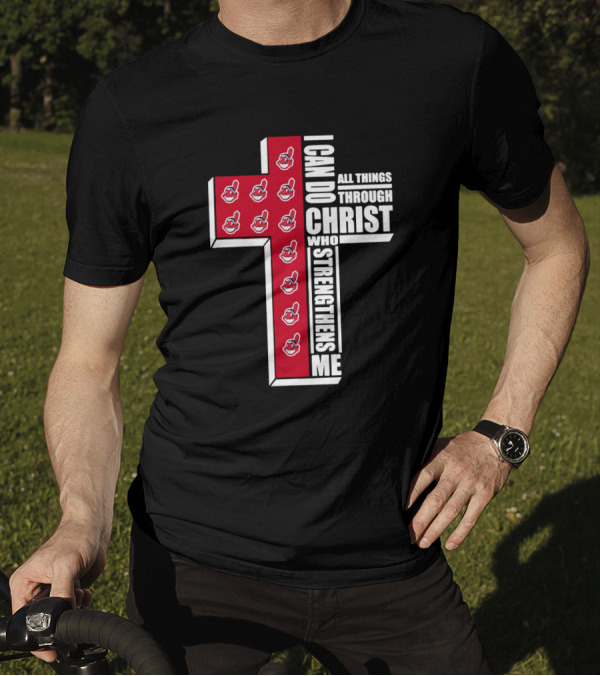 Cleveland Indians Faith Cross I Can Do All Things Through Christ T-Shirt
