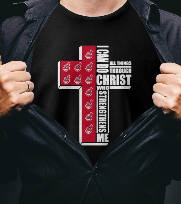 Cleveland Indians Faith Cross I Can Do All Things Through Christ T-Shirt