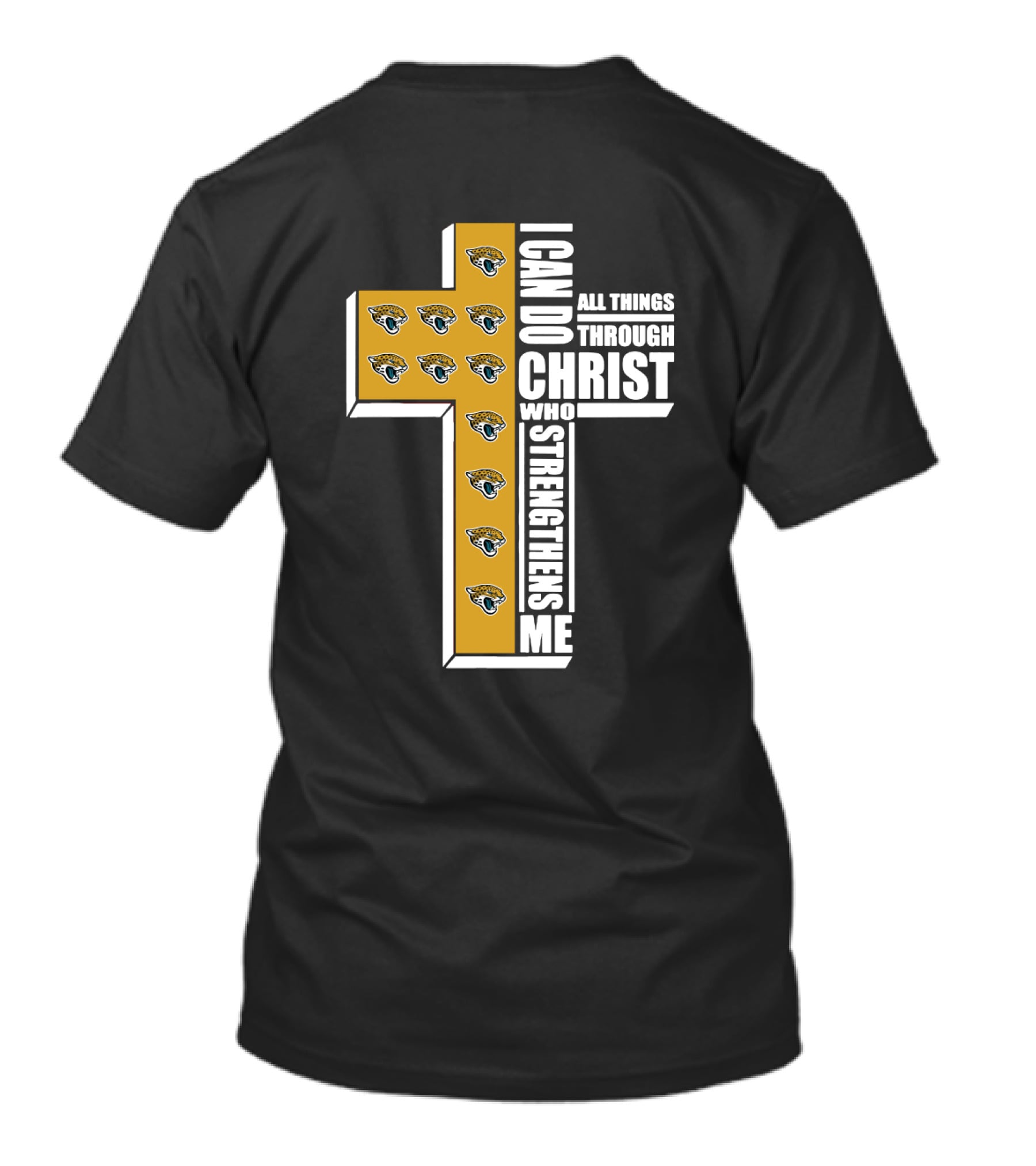 I Can Do All Things Through Christ Who Strengthens Me Jaguars T-Shirt