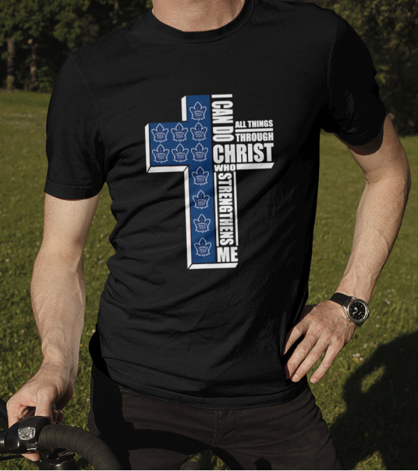 Maple Leafs I Can Do All Things Through Christ Who Strengthens Me Cross T-Shirt