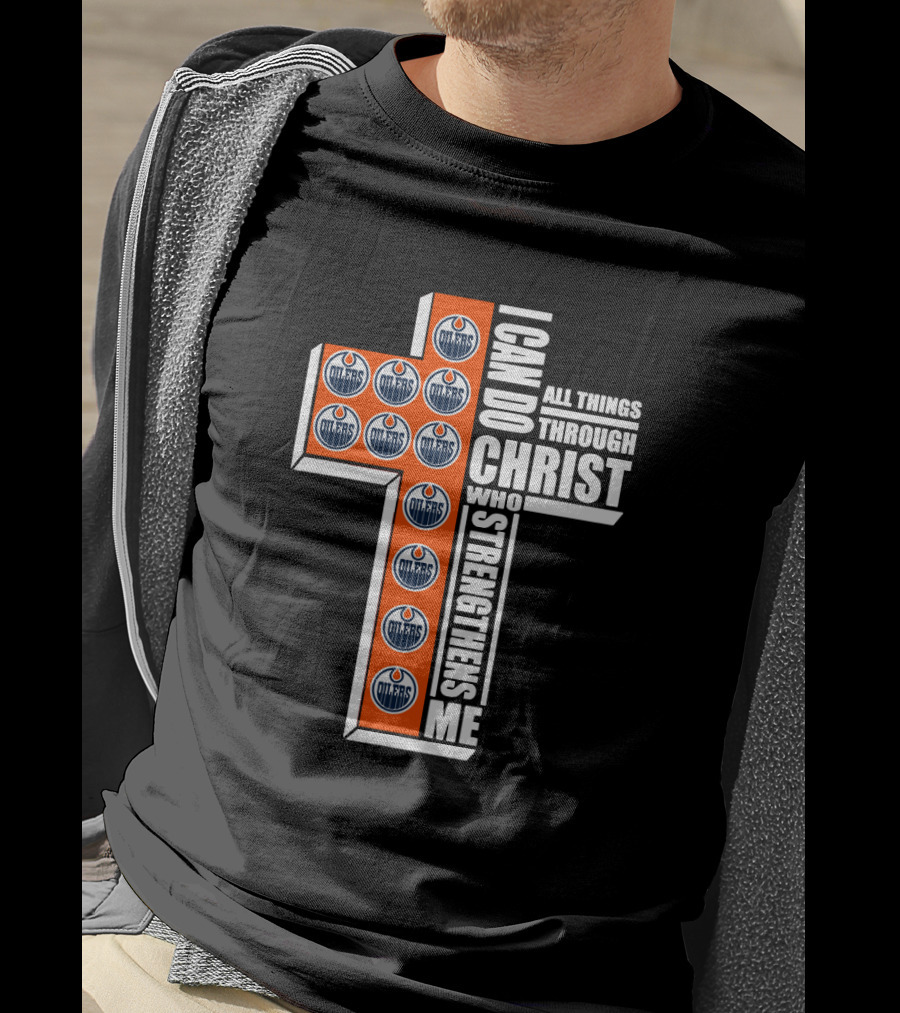 Oilers I Can Do All Things Through Christ Who Strengthens Me T-Shirt