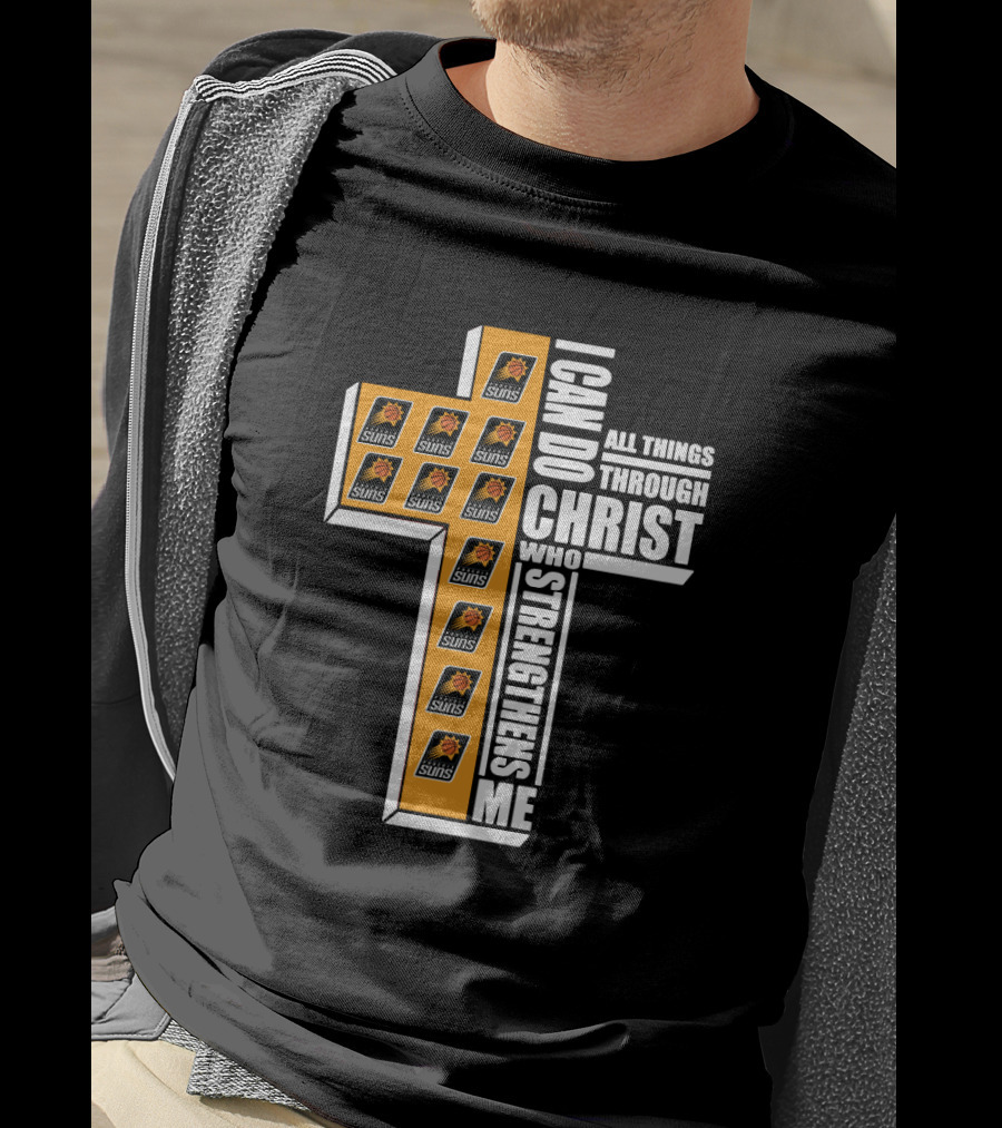 Phoenix Suns I Can Do All Things Through Christ Who Strengthens Me T-Shirt