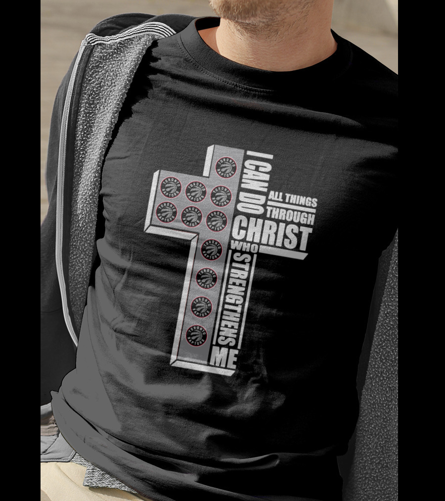 Raptors I Can Do All Things Through Christ Who Strengthens Me T-Shirt