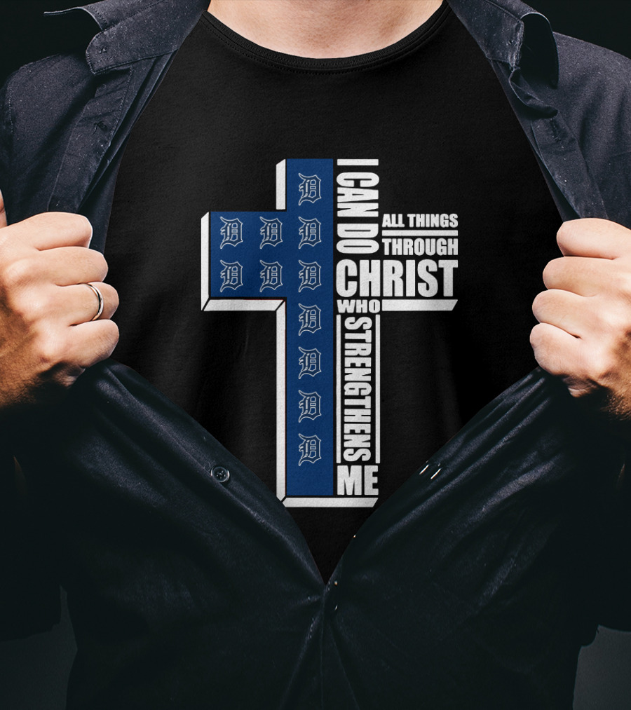 I Can Do All Things Through Christ Cross Detroit Tigers T-Shirt