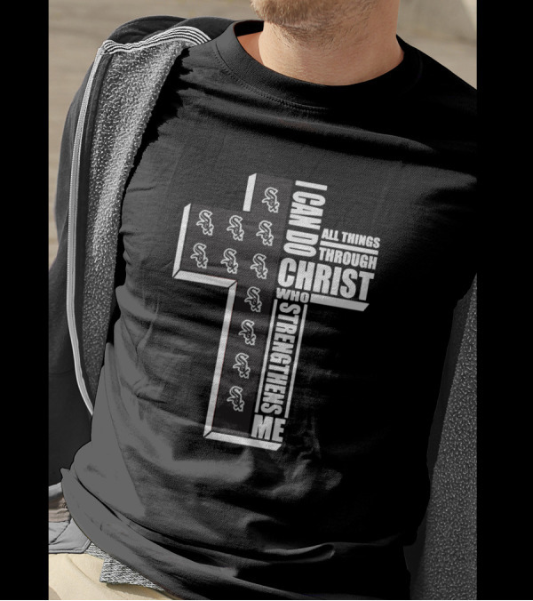 White Sox I Can Do All Things Through Christ Who Strengthens Me Cross T-Shirt