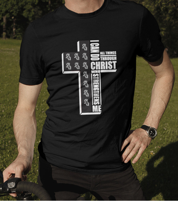 White Sox I Can Do All Things Through Christ Who Strengthens Me Cross T-Shirt