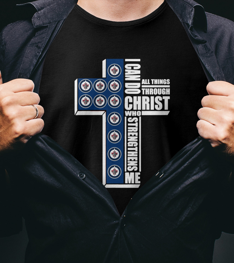 Winnipeg Jets I Can Do All Things Through Christ Who Strengthens Me Cross With Team T-Shirt