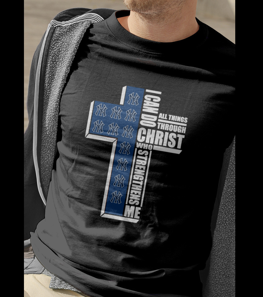 I Can Do All Things Through Christ Who Strengthens Me Yankees Cross T-Shirt