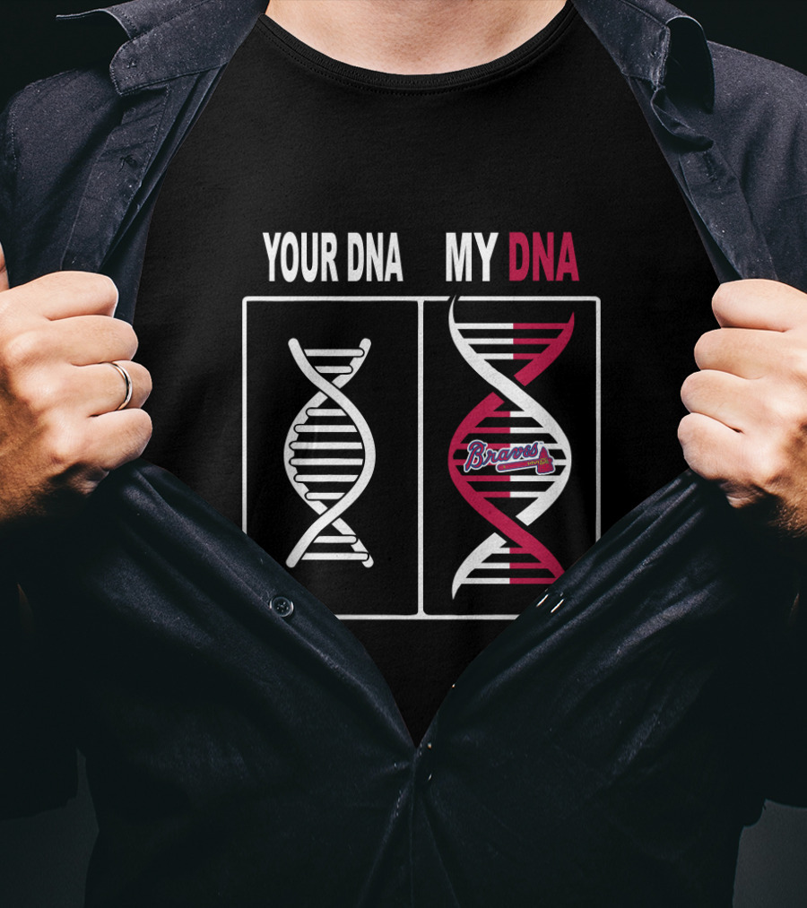 Your DNA My DNA Braves Logo Atlanta Fan T-Shirt