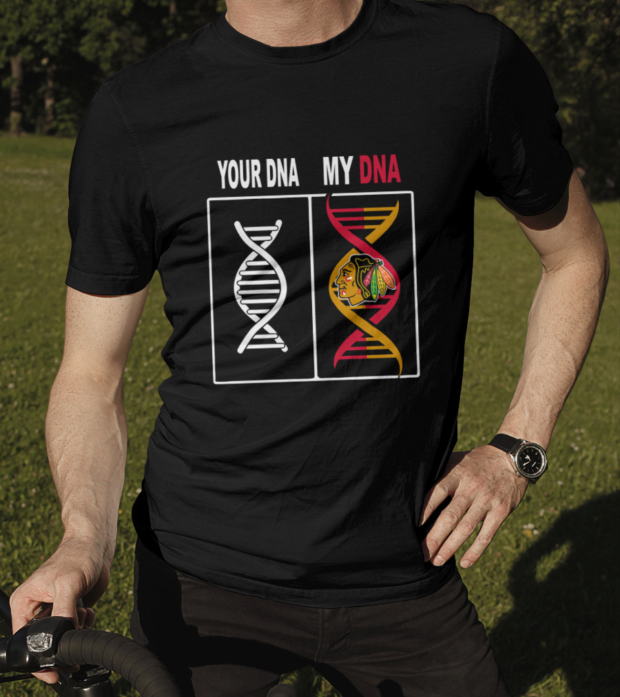 Your DNA My DNA Chicago Blackhawks Logo Integration T-Shirt