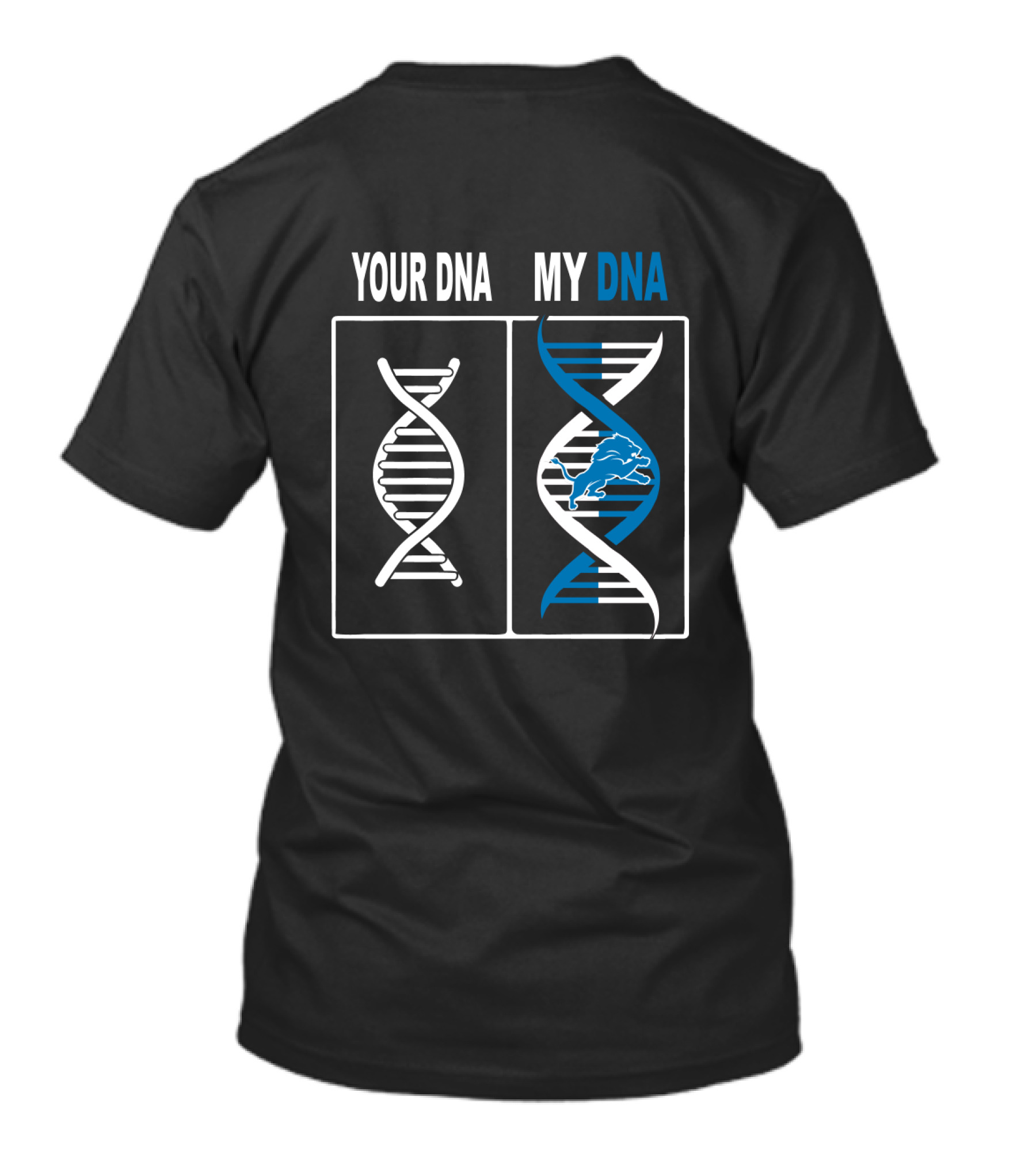 Your Dna My Dna Detroit Lions Fans Lions T-Shirt