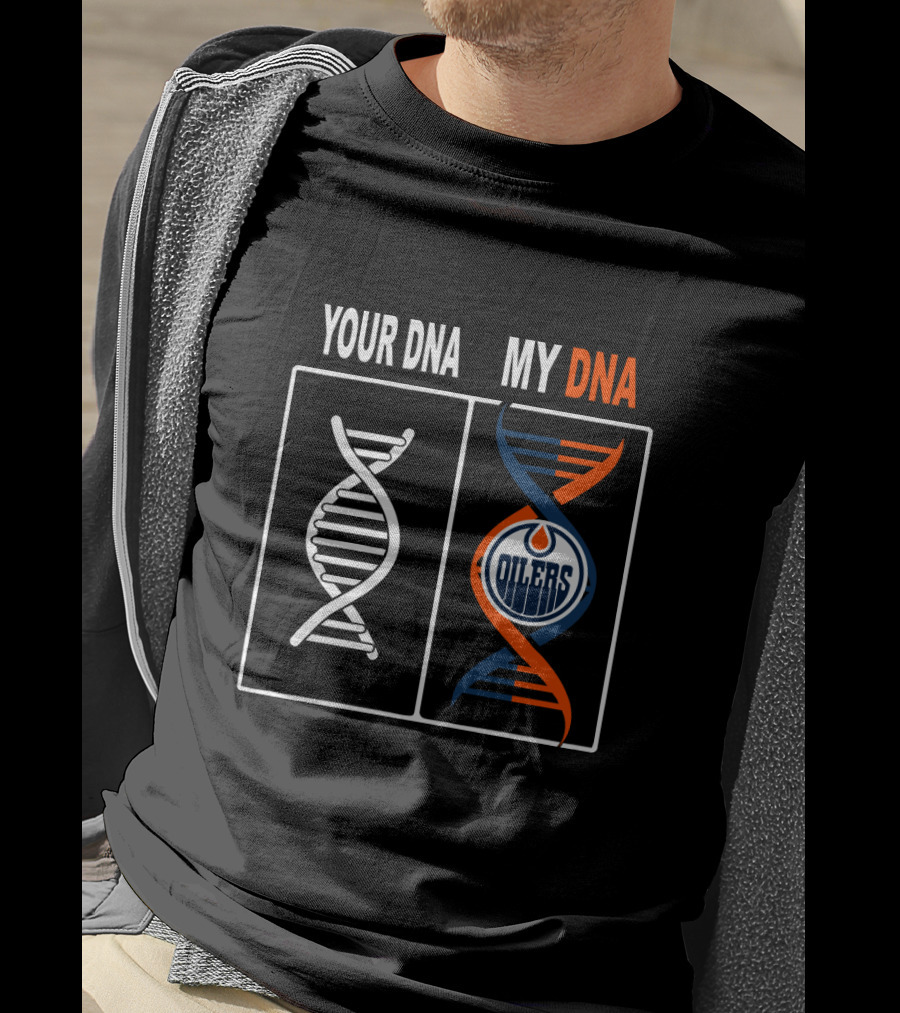 Your DNA My DNA Edmonton Oilers Logo Hockey T-Shirt