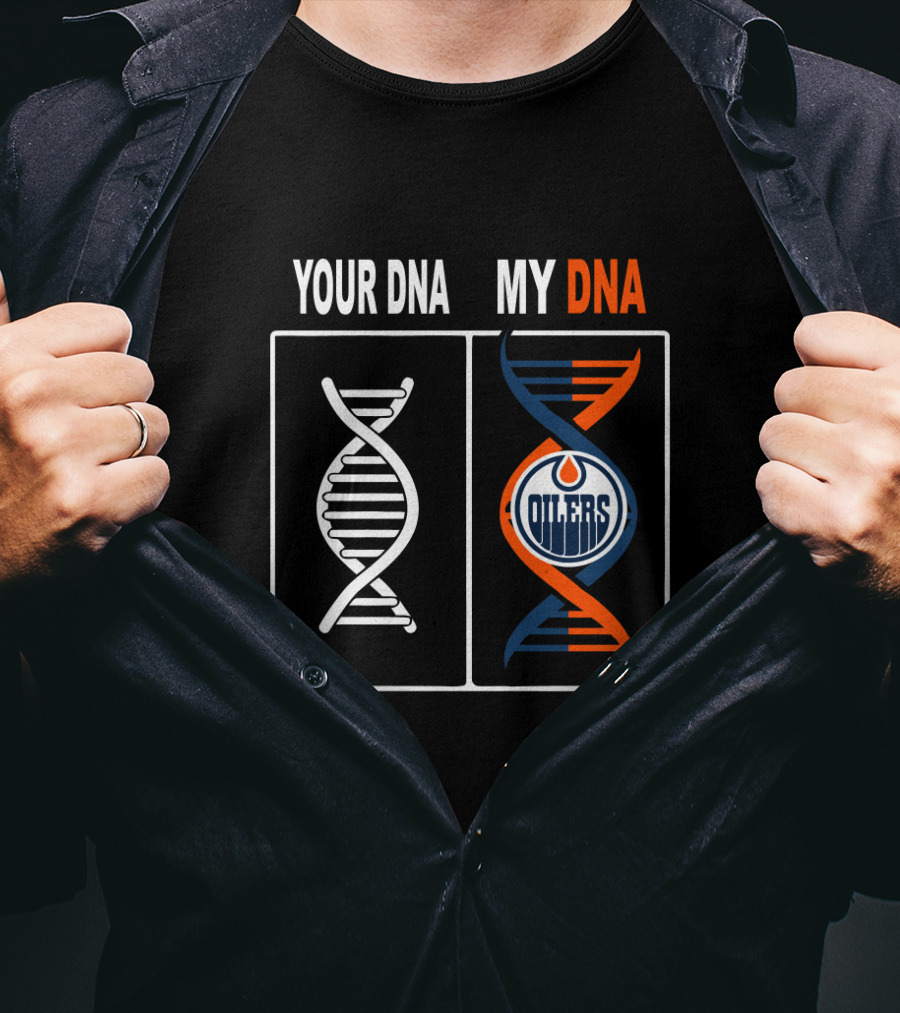 Your DNA My DNA Edmonton Oilers Logo Hockey T-Shirt