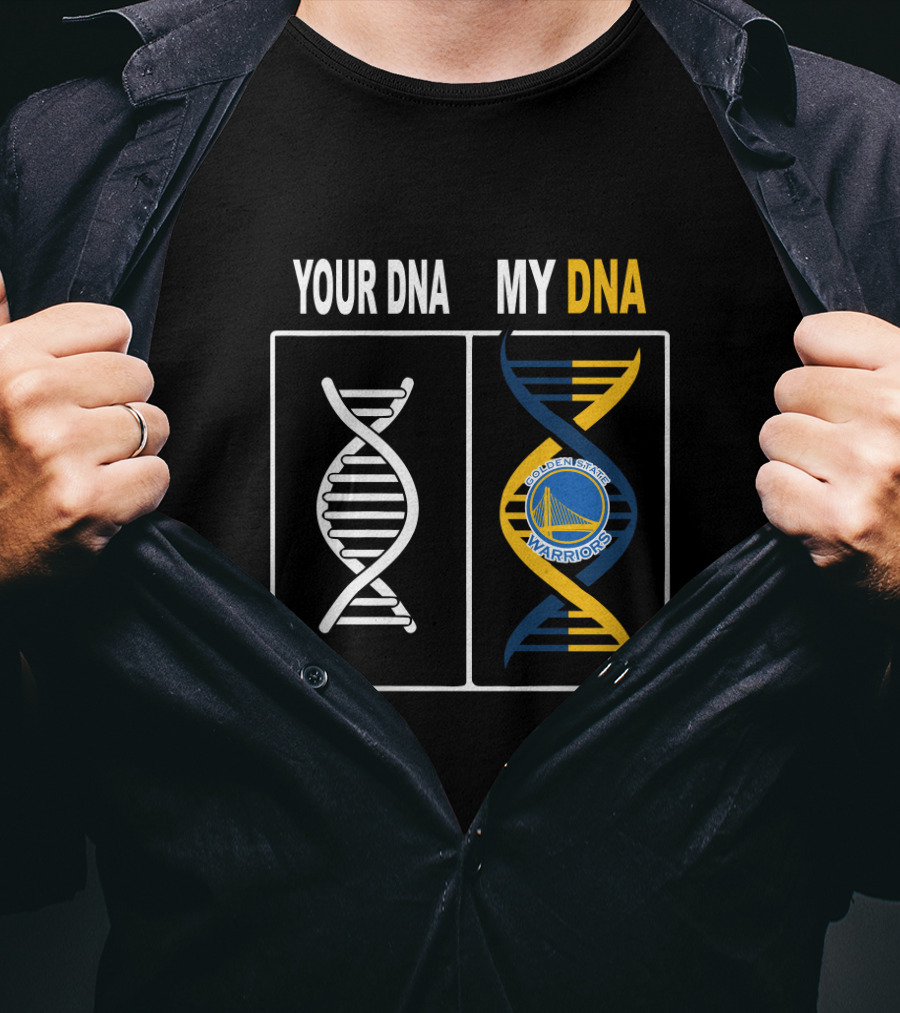 Your Dna My Dna Golden State Warriors Logo Basketball Fan Connection T-Shirt