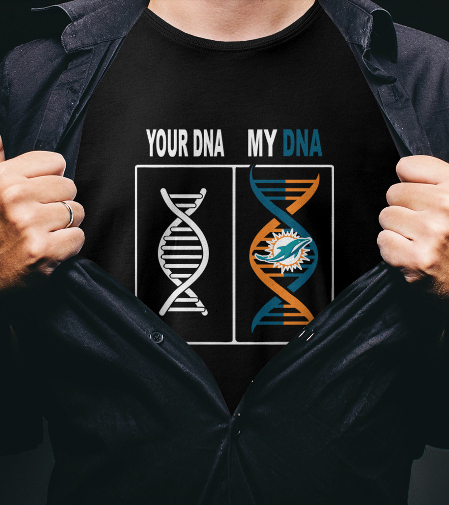 Your Dna My Dna Miami Dolphins Logo Fan Tribute T-Shirt