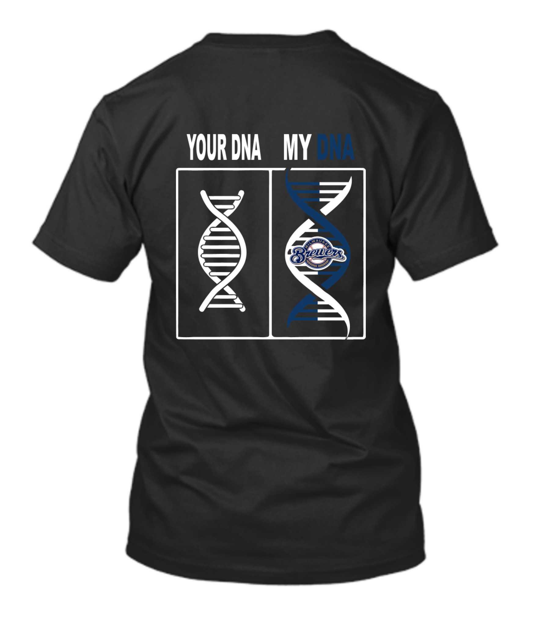 Your DNA My DNA Milwaukee Brewers Logo Baseball Fan T-Shirt