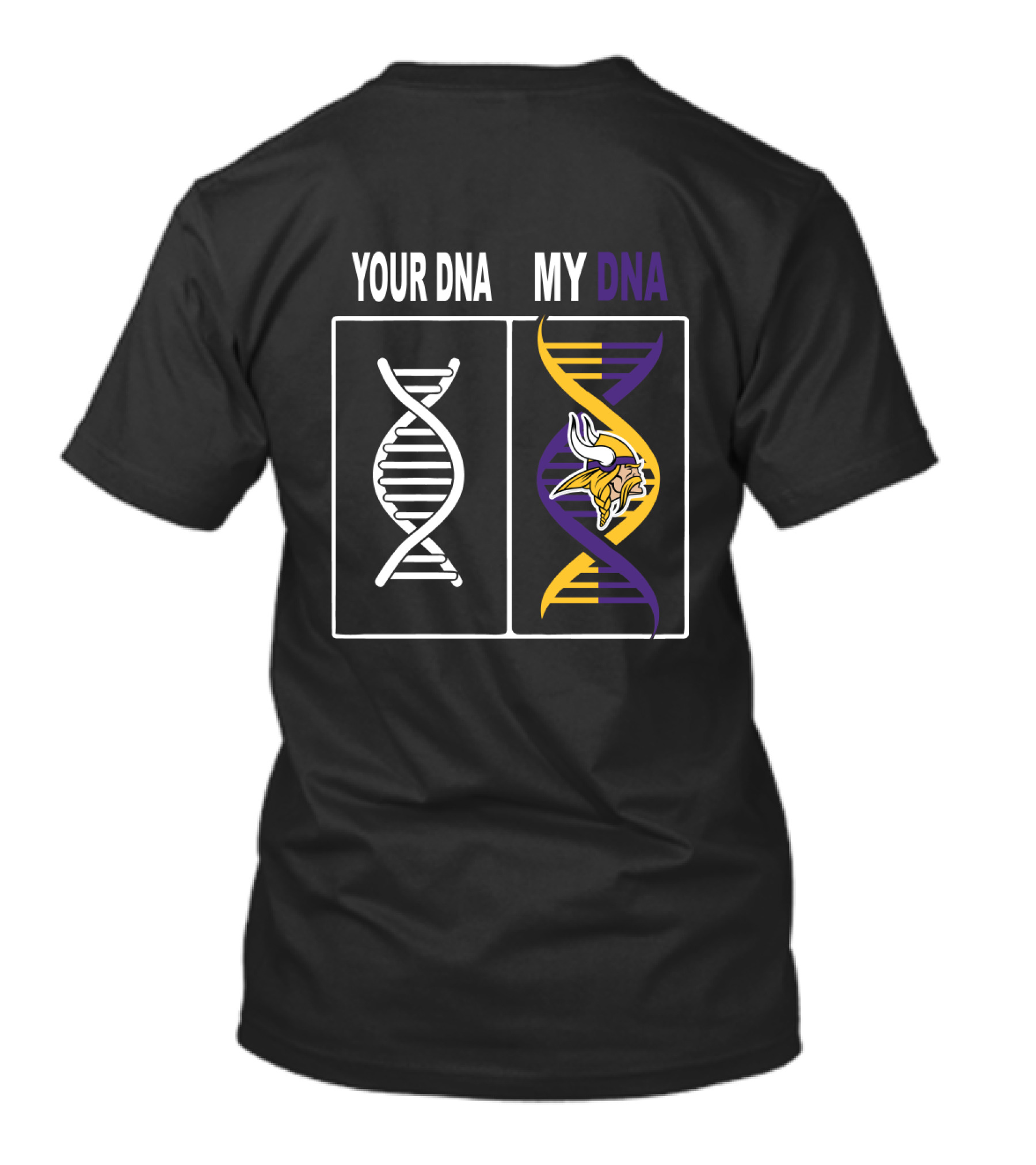 Your Dna My Dna Minnesota Vikings Fan Dna Helix T-Shirt