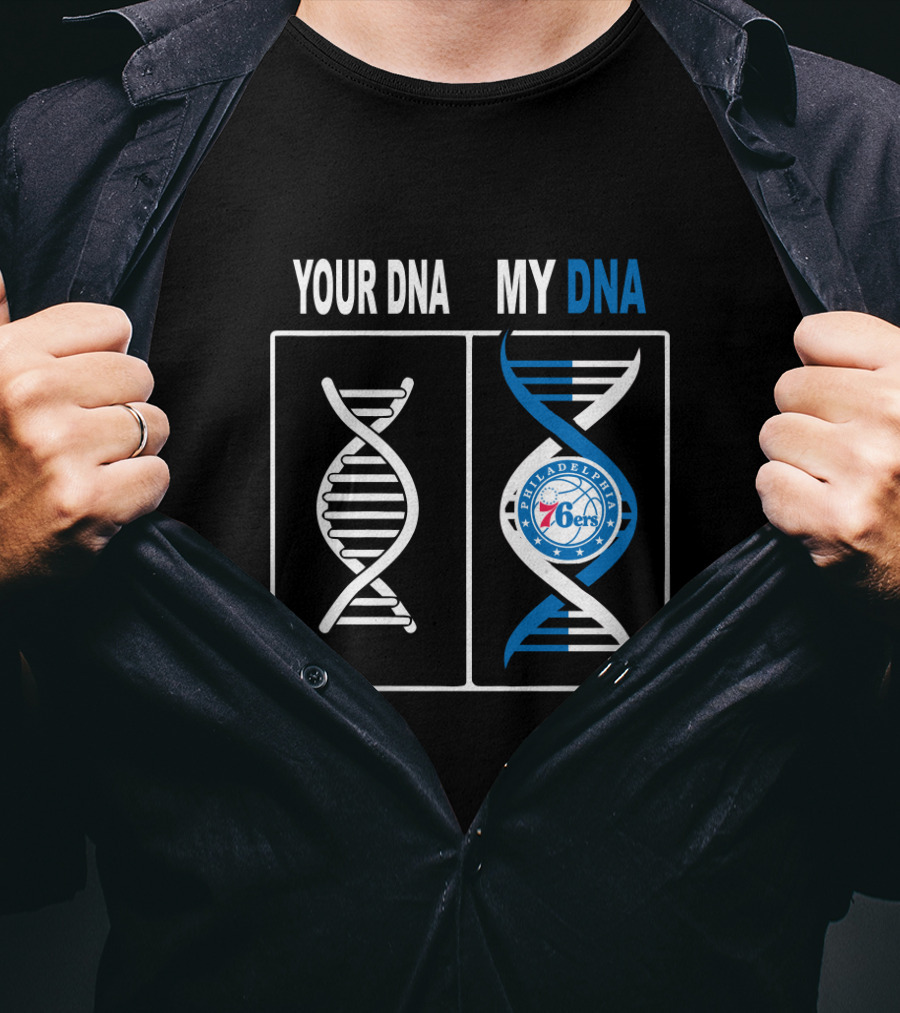 Your Dna My Dna Philadelphia 76ers Basketball T-Shirt