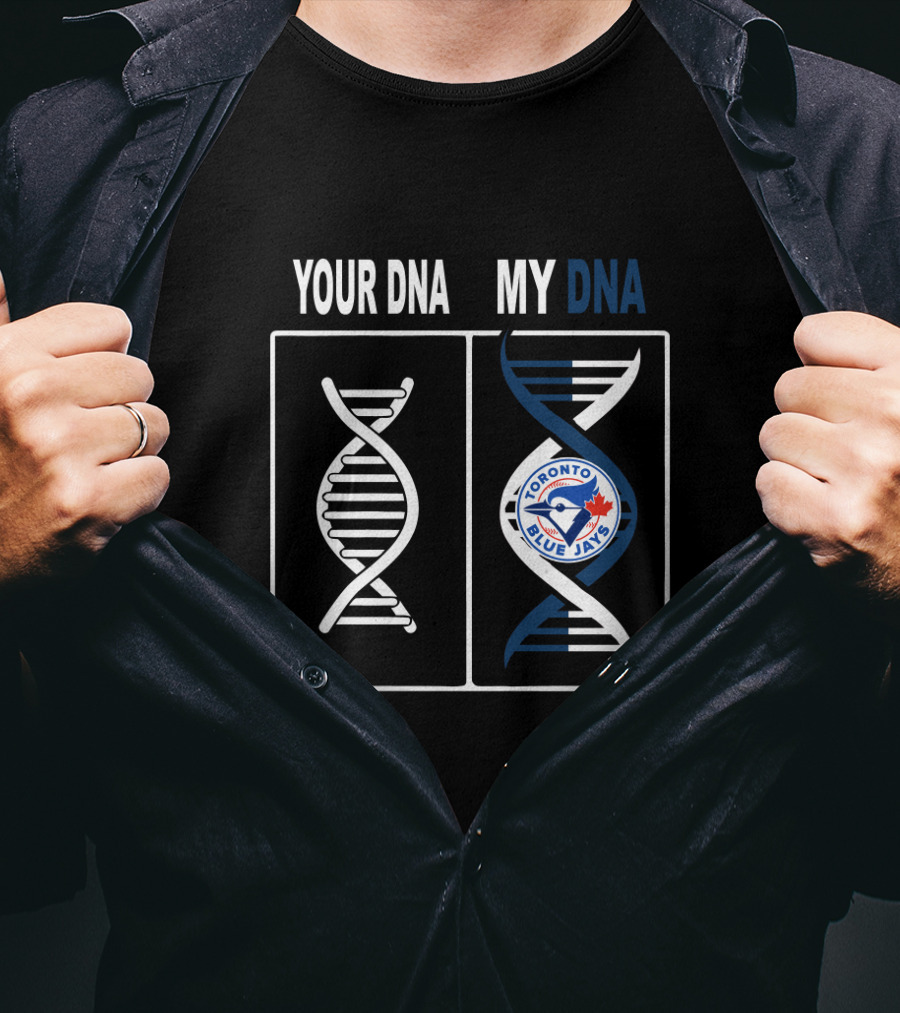 Your DNA My DNA Toronto Blue Jays Logo Fan Expression T-Shirt