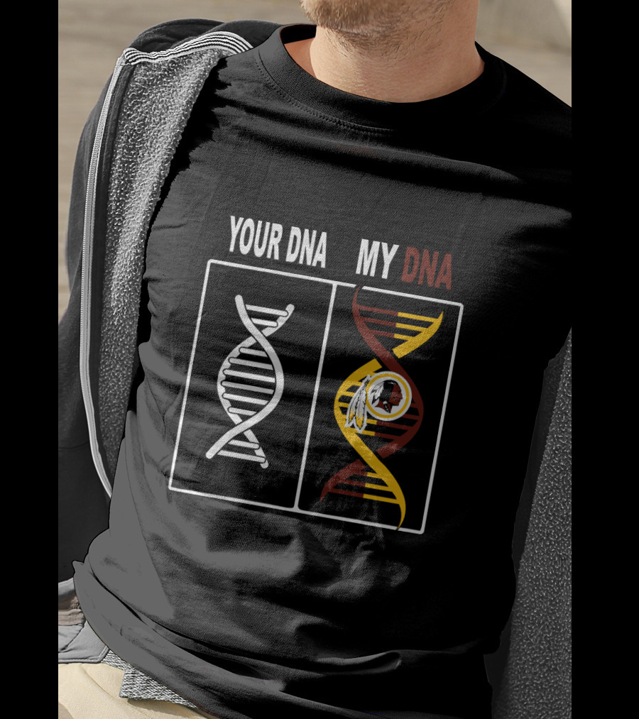 Your Dna My Dna Washington Redskins Fan Symbolism T-Shirt