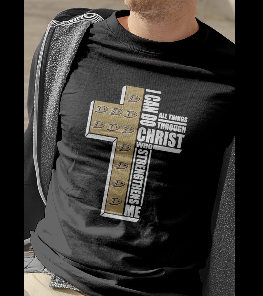Anaheim Ducks I Can Do All Things Through Christ Who Strengthens Me Cross T-Shirt
