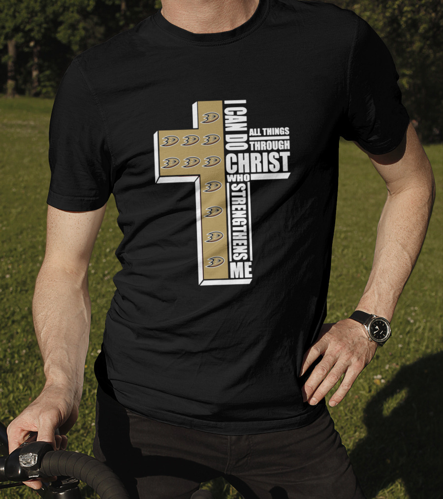 Anaheim Ducks I Can Do All Things Through Christ Who Strengthens Me Cross T-Shirt